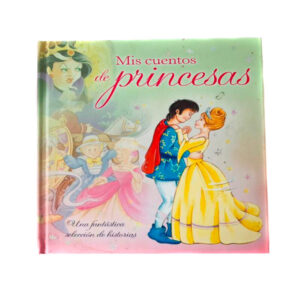 Libro Mis Cuentos de Princesas - Una Fantástica Selección de Historias