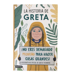 Sumérgete en la inspiradora historia de Greta Thunberg con "La Historia de Greta" de Destino.
