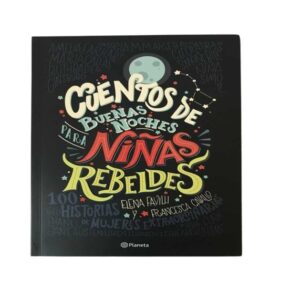 Cuentos-de-buenas-noches-ninas-rebeldes-100-Historias-de-mujeres-extraordinarias.jpg